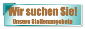 Wir suchen Sie!Unsere Stellenangebote